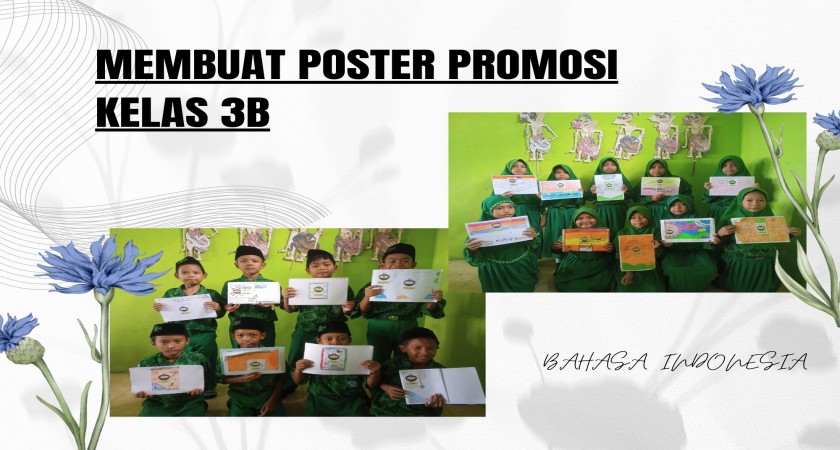 Kegiatan Bahasa Indonesia Materi poster di Kelas 3B